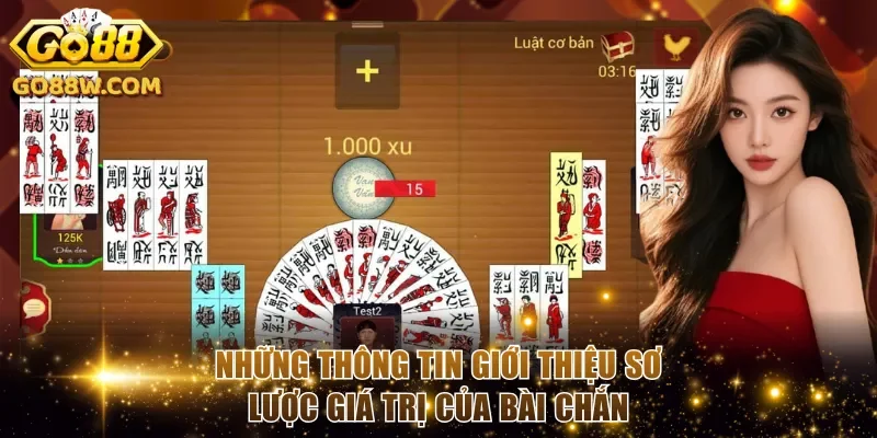 Những thông tin giới thiệu sơ lược giá trị của bài Chắn